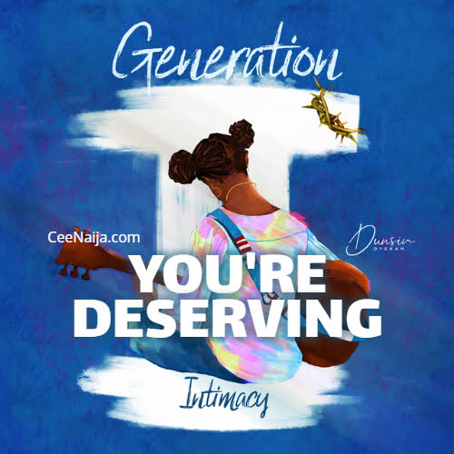 Music: Dunsin Oyekan_ You're Deserving