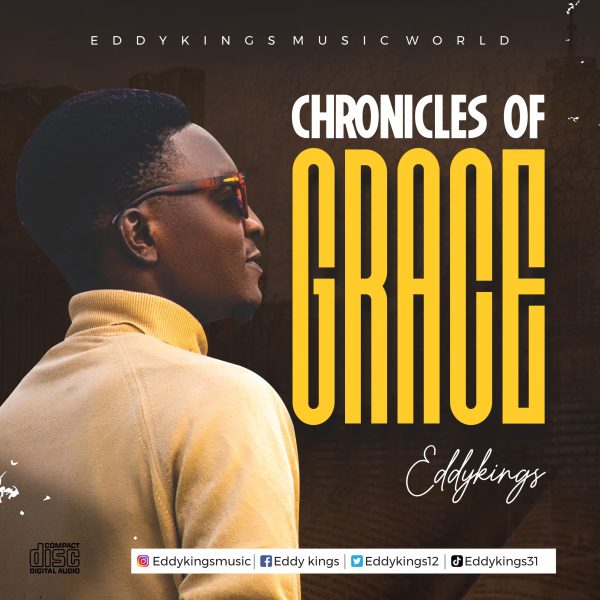 Chronicles Of Grace by Eddy Kings